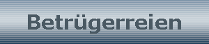 Betr�gerreien