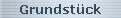 Grundst�ck