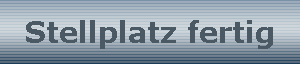 Stellplatz fertig
