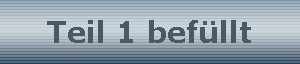 Teil 1 bef�llt